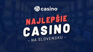 Najlepsie online casino slovensko - Preskúmajte najlepšie možnosti hrania
