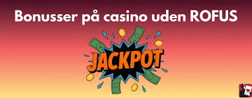 Nye Casinoer Uden Rofus Spil Uden Bekymringer Nye Casinoer Uden Rofus Spil Uden Bekymringer
