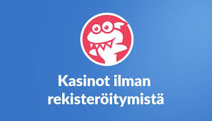Suomikasino Ilman Rekisteröitymistä - Nopeat ja Helppokäyttöiset Nettikasinot