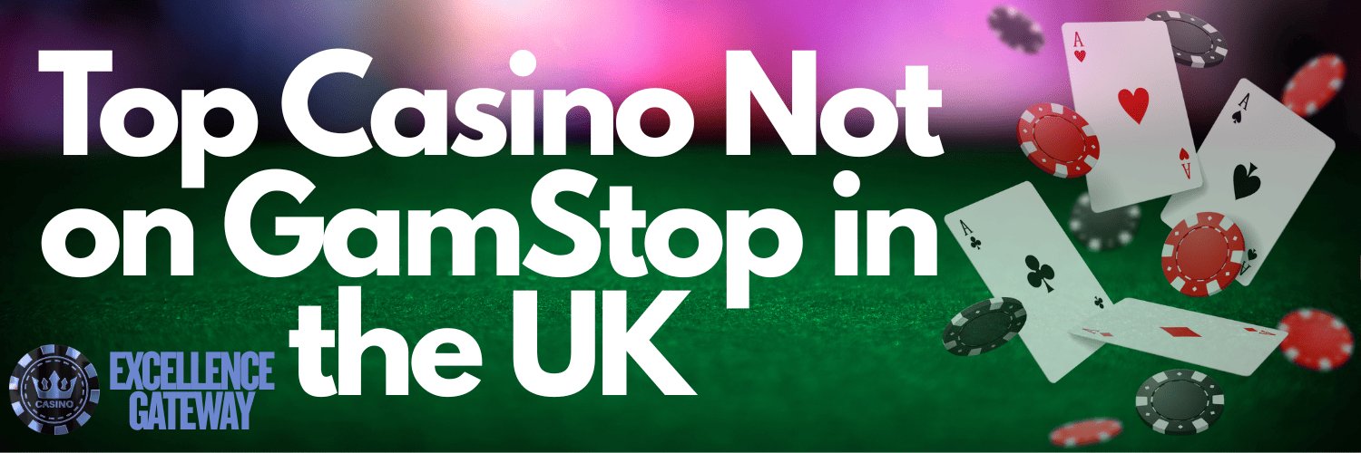 Discover Gambling Sites Not Blocked by GamStop Discover Gambling Sites Not Blocked by GamStop
