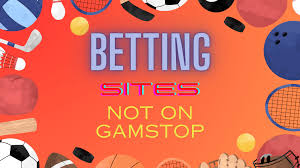 Exploring Non GamStop Bookmakers A Guide for Bettors