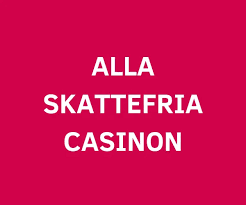 Skattefria Casinon - Allt Du Behöver Vet Skattefria Casinon - Allt Du Behöver Vet