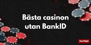 Utländska casino utan BankID - Upptäck de bästa alternativen Utländska casino utan BankID - Upptäck de bästa alternativen